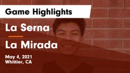 La Serna  vs La Mirada  Game Highlights - May 4, 2021