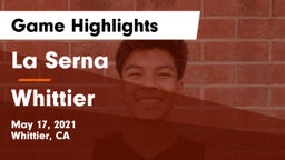 La Serna  vs Whittier  Game Highlights - May 17, 2021