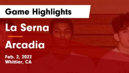 La Serna  vs Arcadia Game Highlights - Feb. 2, 2022