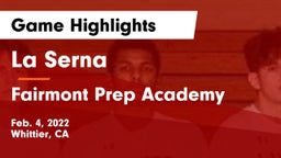 La Serna  vs Fairmont Prep Academy Game Highlights - Feb. 4, 2022