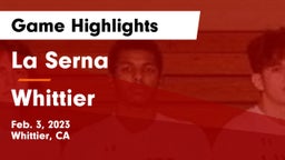 La Serna  vs Whittier  Game Highlights - Feb. 3, 2023