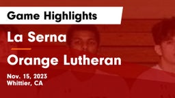 La Serna  vs Orange Lutheran  Game Highlights - Nov. 15, 2023