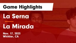 La Serna  vs La Mirada  Game Highlights - Nov. 17, 2023