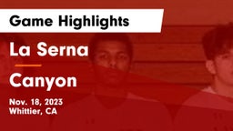La Serna  vs Canyon  Game Highlights - Nov. 18, 2023