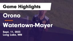 Orono  vs Watertown-Mayer  Game Highlights - Sept. 11, 2023