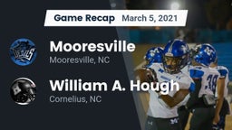 Recap: Mooresville  vs. William A. Hough  2021