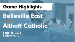 Belleville East  vs Althoff Catholic  Game Highlights - Sept. 18, 2023