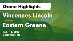 Vincennes Lincoln  vs Eastern Greene  Game Highlights - Feb. 11, 2022