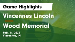 Vincennes Lincoln  vs Wood Memorial  Game Highlights - Feb. 11, 2023