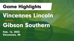 Vincennes Lincoln  vs Gibson Southern  Game Highlights - Feb. 16, 2023