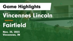 Vincennes Lincoln  vs Fairfield  Game Highlights - Nov. 25, 2023