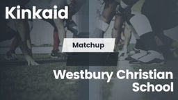 Matchup: Kinkaid  vs. Westbury Christian School 2016