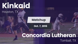 Matchup: Kinkaid  vs. Concordia Lutheran  2016
