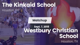 Matchup: Kinkaid  vs. Westbury Christian School 2018