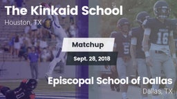 Matchup: Kinkaid  vs. Episcopal School of Dallas 2018