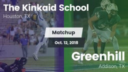 Matchup: Kinkaid  vs. Greenhill  2018