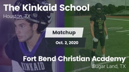 Matchup: Kinkaid  vs. Fort Bend Christian Academy 2020