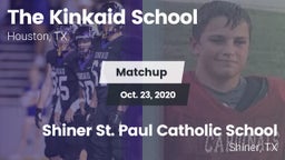 Matchup: Kinkaid  vs. Shiner St. Paul Catholic School 2020