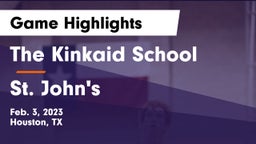 The Kinkaid School vs St. John's  Game Highlights - Feb. 3, 2023