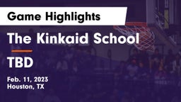 The Kinkaid School vs TBD Game Highlights - Feb. 11, 2023