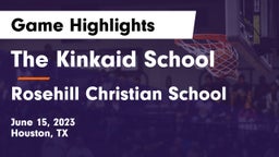 The Kinkaid School vs Rosehill Christian School Game Highlights - June 15, 2023