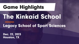 The Kinkaid School vs Legacy School of Sport Sciences Game Highlights - Dec. 22, 2023