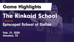 The Kinkaid School vs Episcopal School of Dallas Game Highlights - Feb. 21, 2020