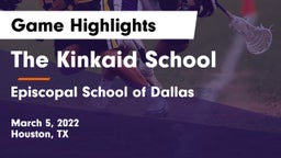 The Kinkaid School vs Episcopal School of Dallas Game Highlights - March 5, 2022