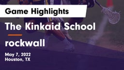The Kinkaid School vs rockwall  Game Highlights - May 7, 2022