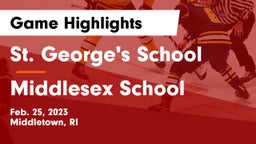 St. George's School vs Middlesex School Game Highlights - Feb. 25, 2023