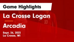 La Crosse Logan vs Arcadia  Game Highlights - Sept. 26, 2023