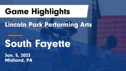 Lincoln Park Performing Arts  vs South Fayette  Game Highlights - Jan. 5, 2023