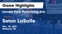 Lincoln Park Performing Arts  vs Seton LaSalle  Game Highlights - Nov. 25, 2023
