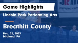 Lincoln Park Performing Arts  vs Breathitt County  Game Highlights - Dec. 22, 2023