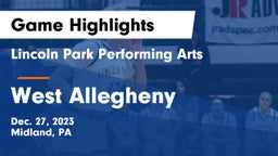 Lincoln Park Performing Arts  vs West Allegheny  Game Highlights - Dec. 27, 2023