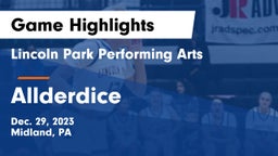 Lincoln Park Performing Arts  vs Allderdice  Game Highlights - Dec. 29, 2023