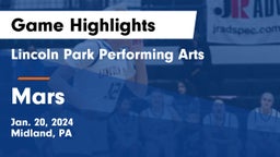 Lincoln Park Performing Arts  vs Mars  Game Highlights - Jan. 20, 2024