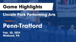 Lincoln Park Performing Arts  vs Penn-Trafford  Game Highlights - Feb. 20, 2024