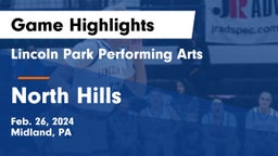 Lincoln Park Performing Arts  vs North Hills  Game Highlights - Feb. 26, 2024
