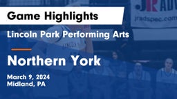 Lincoln Park Performing Arts  vs Northern York  Game Highlights - March 9, 2024