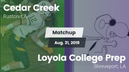 Matchup: Cedar Creek High vs. Loyola College Prep  2018