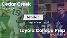 Matchup: Cedar Creek High vs. Loyola College Prep  2019