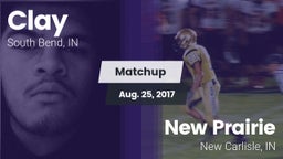 Matchup: Clay  vs. New Prairie  2017
