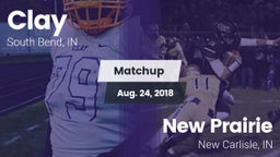 Matchup: Clay  vs. New Prairie  2018