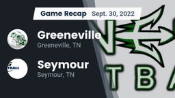 Recap: Greeneville  vs. Seymour  2022