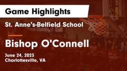 St. Anne's-Belfield School vs Bishop O'Connell  Game Highlights - June 24, 2023