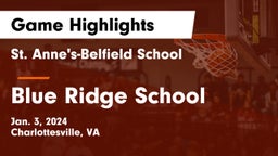 St. Anne's-Belfield School vs Blue Ridge School Game Highlights - Jan. 3, 2024