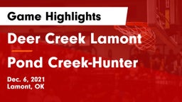 Deer Creek Lamont  vs Pond Creek-Hunter  Game Highlights - Dec. 6, 2021