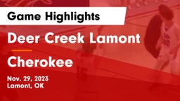 Deer Creek Lamont  vs Cherokee  Game Highlights - Nov. 29, 2023