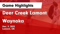 Deer Creek Lamont  vs Waynoka  Game Highlights - Dec. 9, 2023